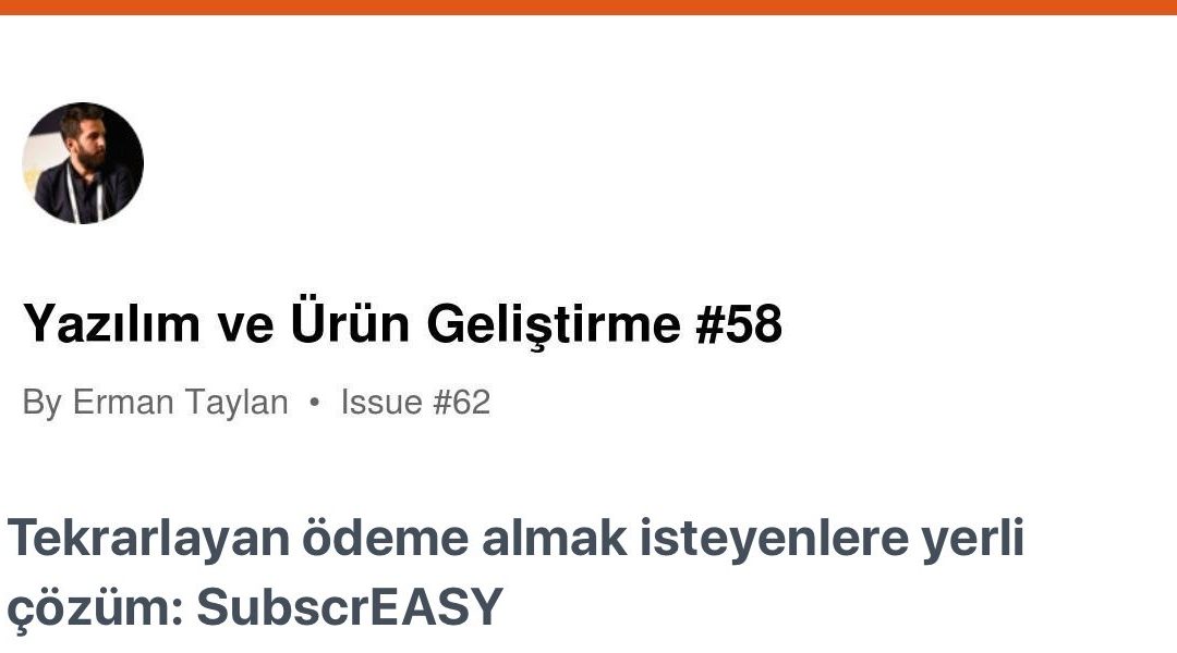 subscrEASY Erman Taylan’ın Yazılım ve Ürün Geliştirme” bültenine çıktı